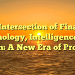 The Intersection of Finance, Technology, Intelligence, and Health: A New Era of Progress