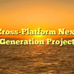 Cross-Platform Next Generation Project