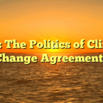 Title: The Politics of Climate Change Agreements